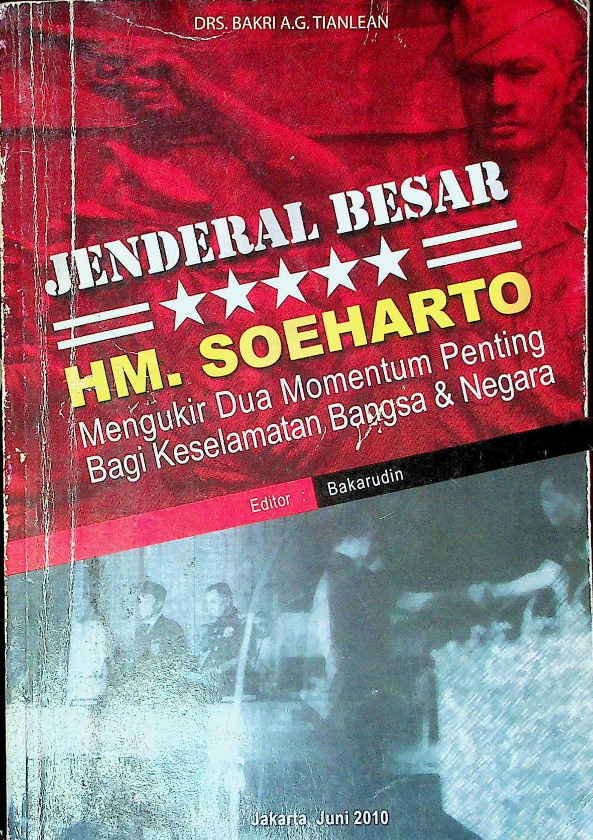 Jendral Besar H.M. Soeharto Mengukir Dua Moentum Penting Bagi Keselamatan Bangsa & Negara